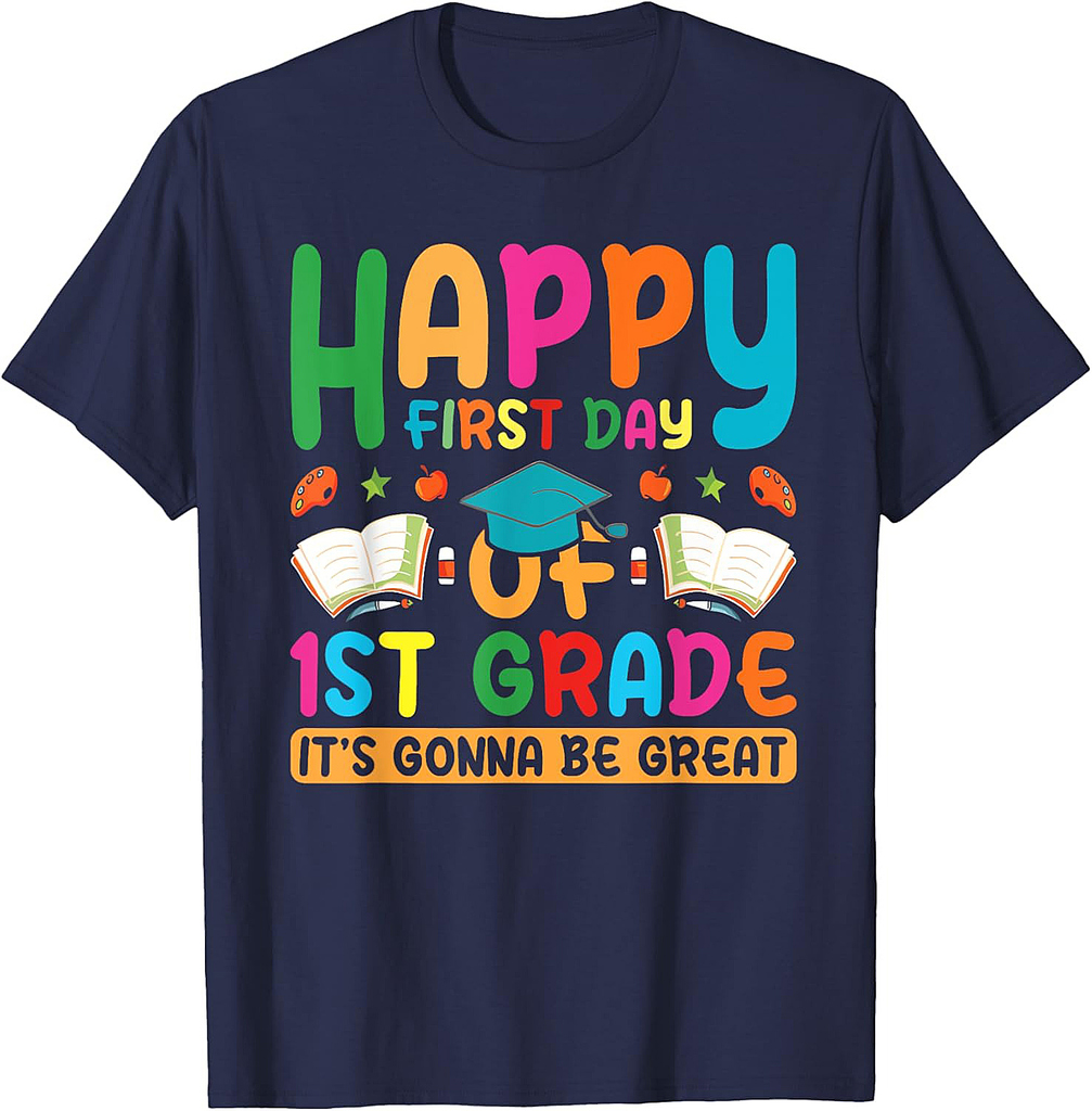 Happy First Day Of School 1st Grade It's Gonna Be Great T-Shirt