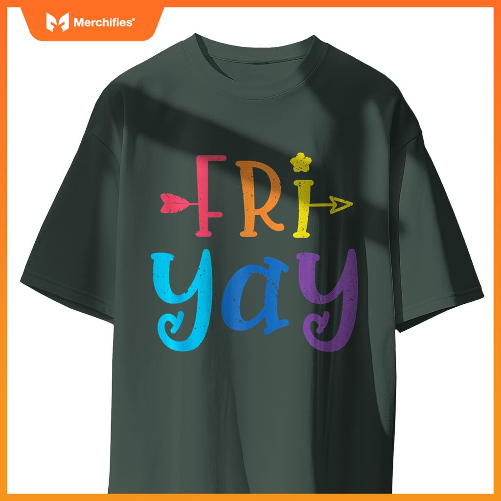 Happy Fri-Yay Funny Fri Yay Teacher Student Friday Weekend