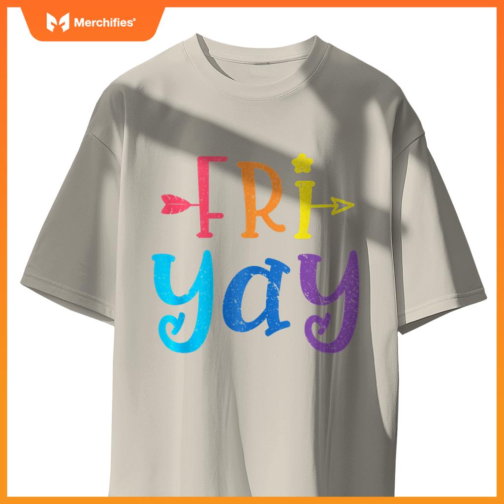 Happy Fri-Yay Funny Fri Yay Teacher Student Friday Weekend