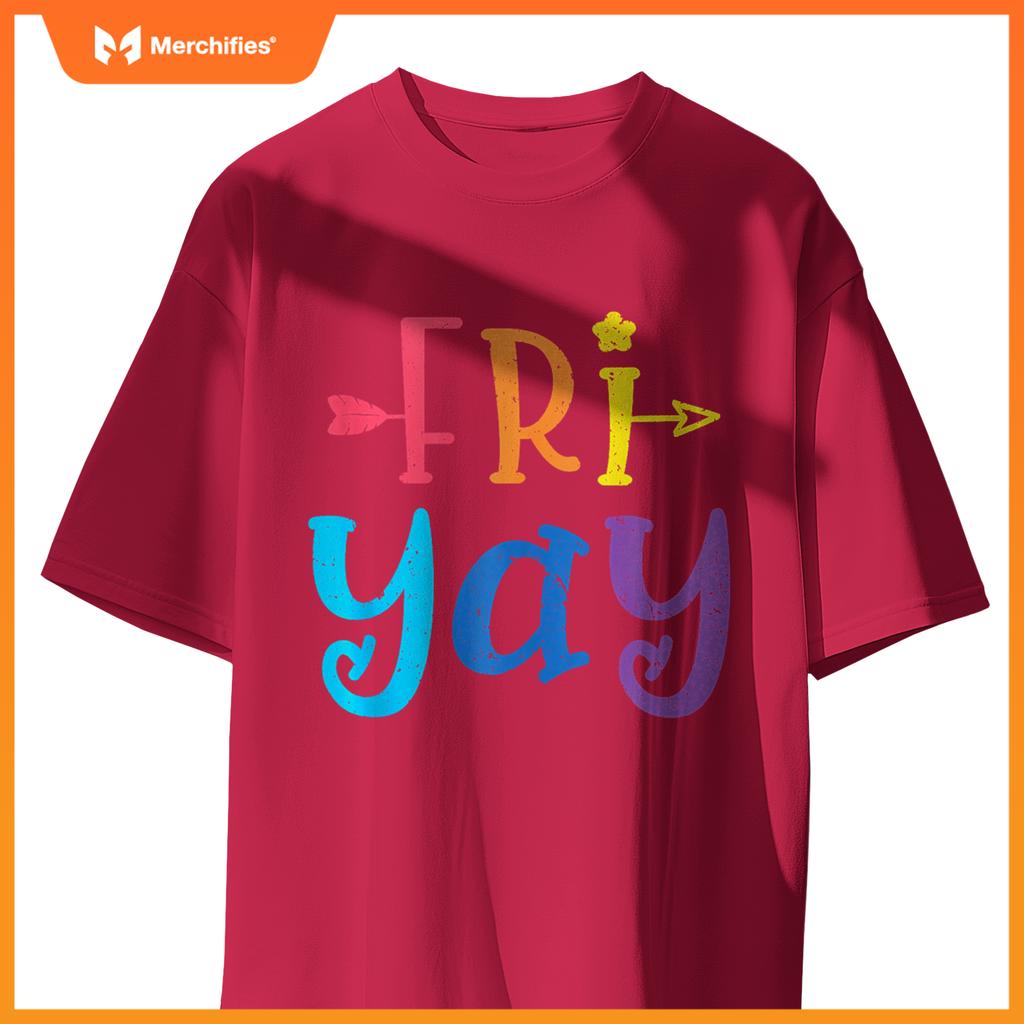 Happy Fri-Yay Funny Fri Yay Teacher Student Friday Weekend