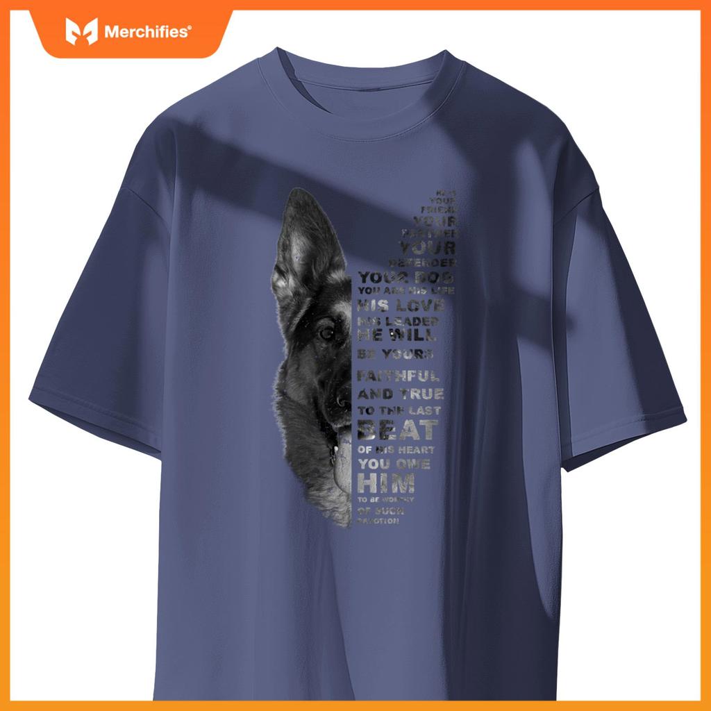 He Is Your Friend Your Partner Your Dog German Shepherd Dogs T-Shirt
