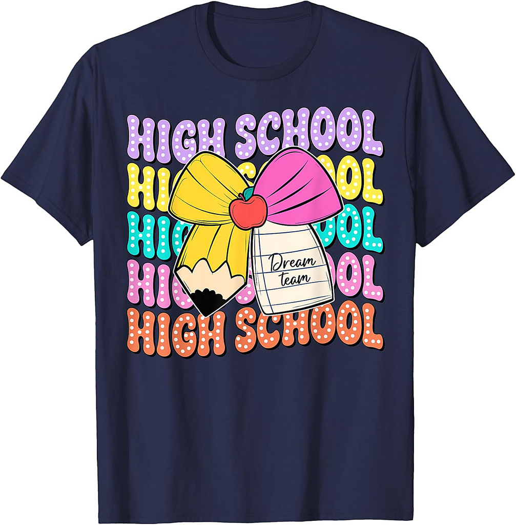 High School Dream Team Pencil Bow Back To School Kid Teacher T-Shirt