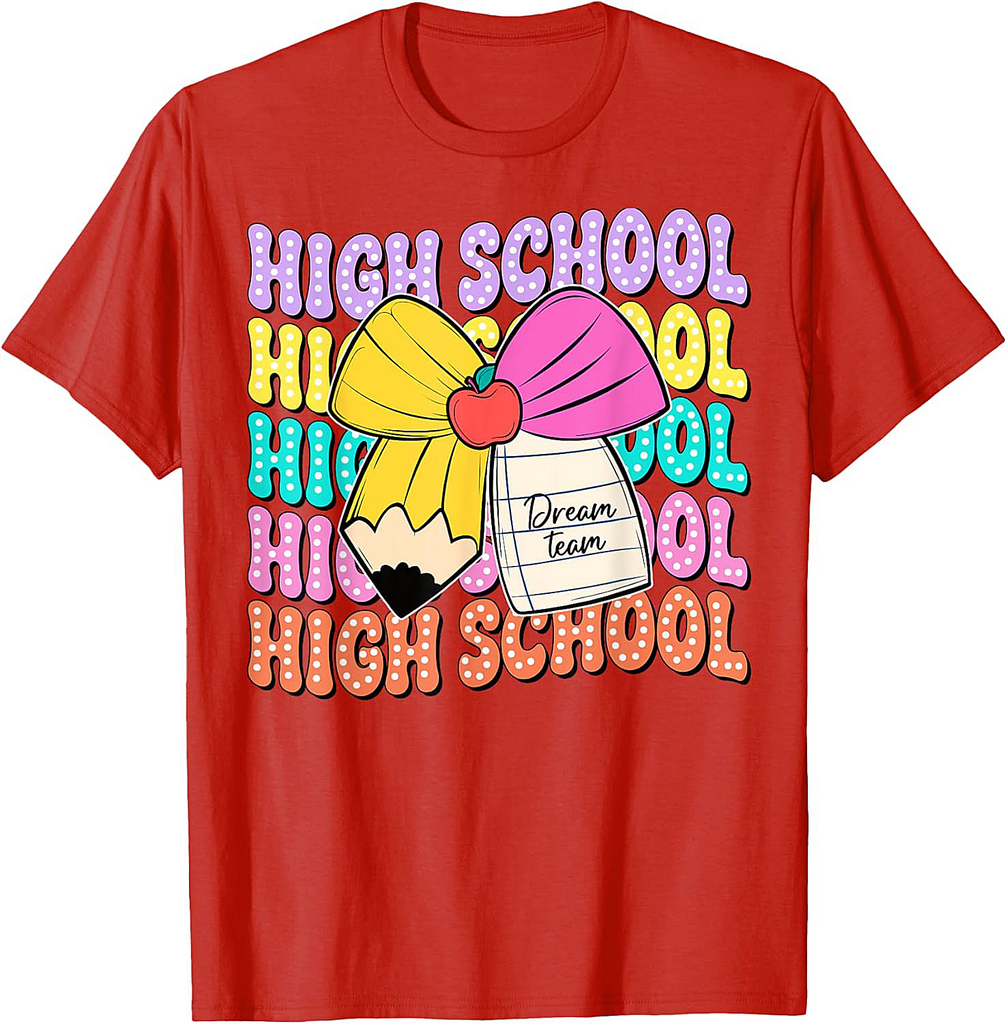 High School Dream Team Pencil Bow Back To School Kid Teacher T-Shirt