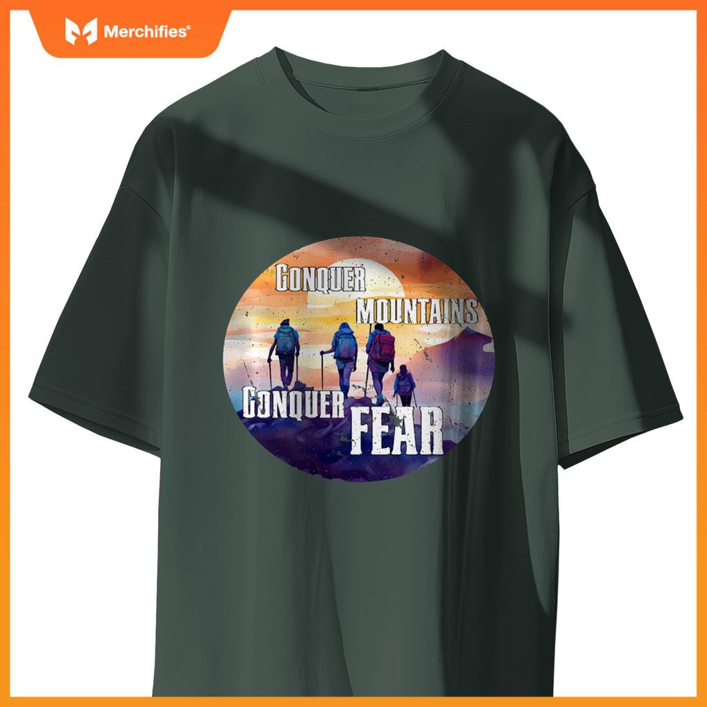 Hiking Hike Mountains Conquer Mountains Conquer Fears T-Shirt