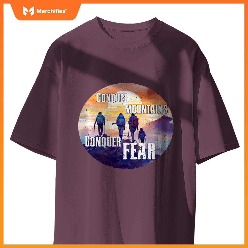 Hiking Hike Mountains Conquer Mountains Conquer Fears T-Shirt