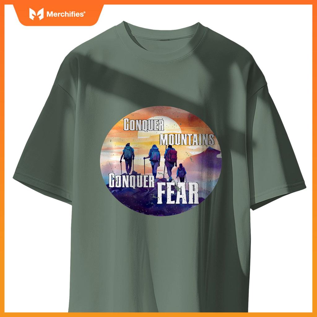 Hiking Hike Mountains Conquer Mountains Conquer Fears T-Shirt