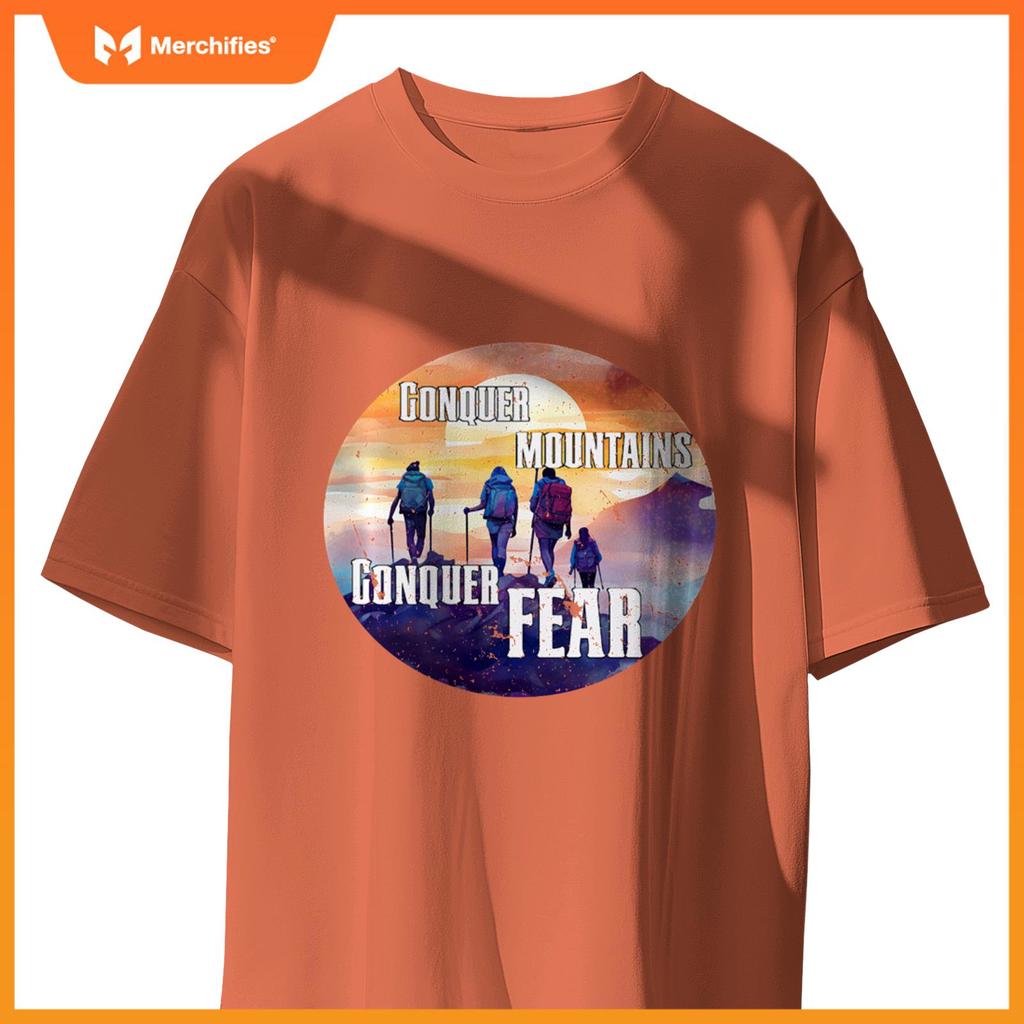 Hiking Hike Mountains Conquer Mountains Conquer Fears T-Shirt