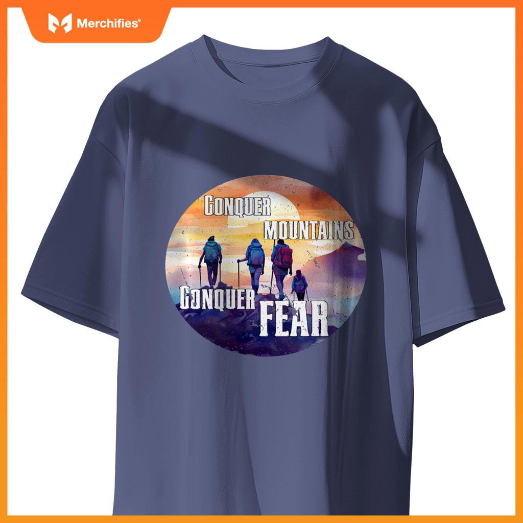 Hiking Hike Mountains Conquer Mountains Conquer Fears T-Shirt