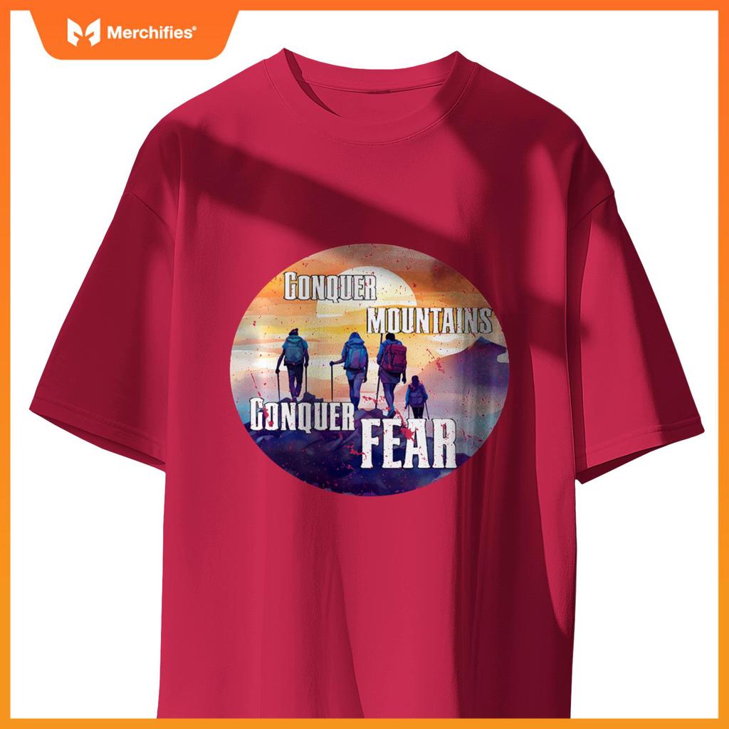 Hiking Hike Mountains Conquer Mountains Conquer Fears T-Shirt
