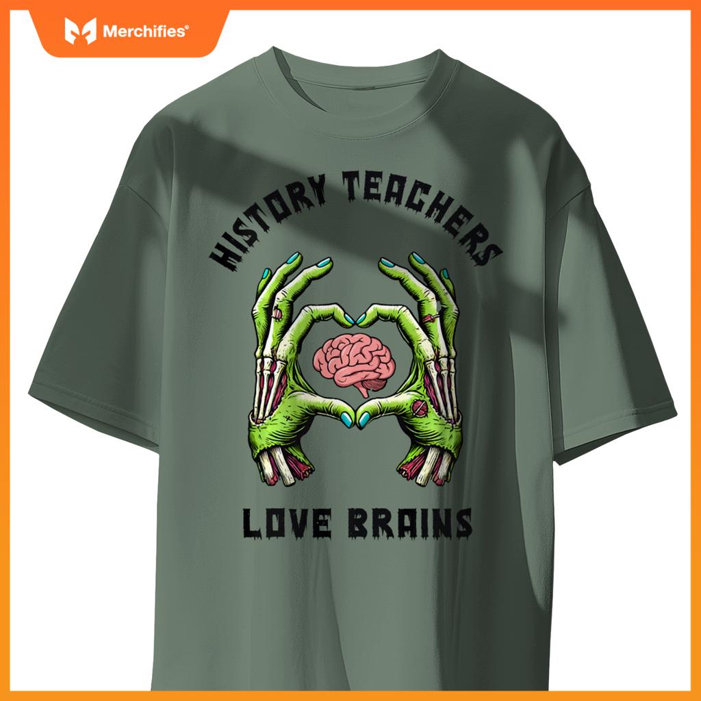 History Teachers Love Brains Zombie Hands, History Teacher