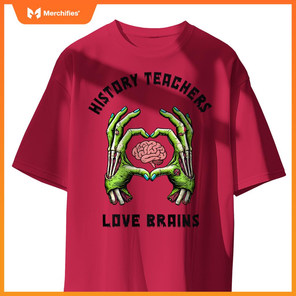 History Teachers Love Brains Zombie Hands, History Teacher