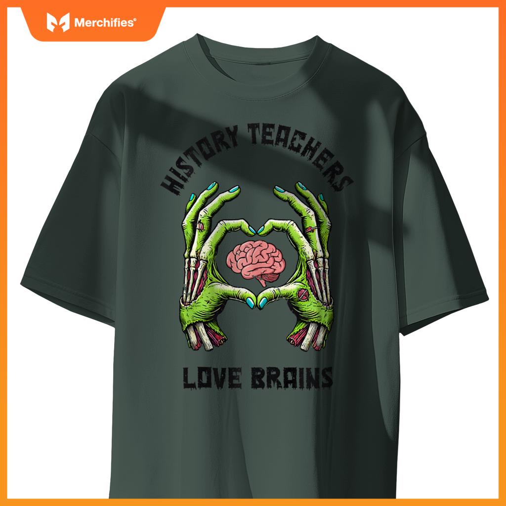 History Teachers Love Brains Zombie Hands, History Teacher