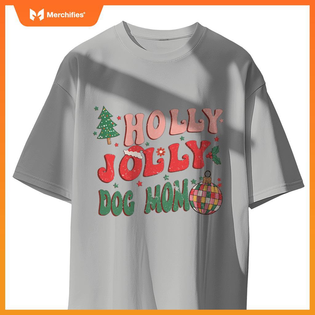 Holly Xmas Jolly Dog Mom Christmas Dogs T-Shirt