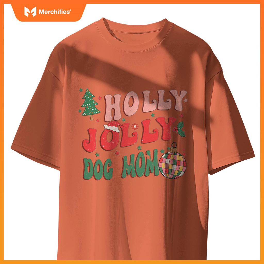 Holly Xmas Jolly Dog Mom Christmas Dogs T-Shirt