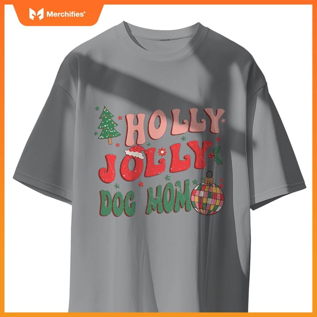 Holly Xmas Jolly Dog Mom Christmas Dogs T-Shirt