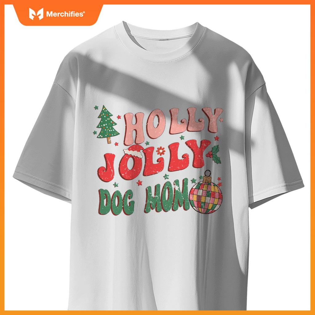 Holly Xmas Jolly Dog Mom Christmas Dogs T-Shirt