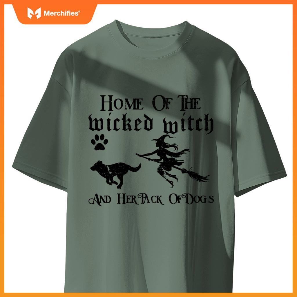 Home of the wicked witch and her pack of dogs T-Shirt