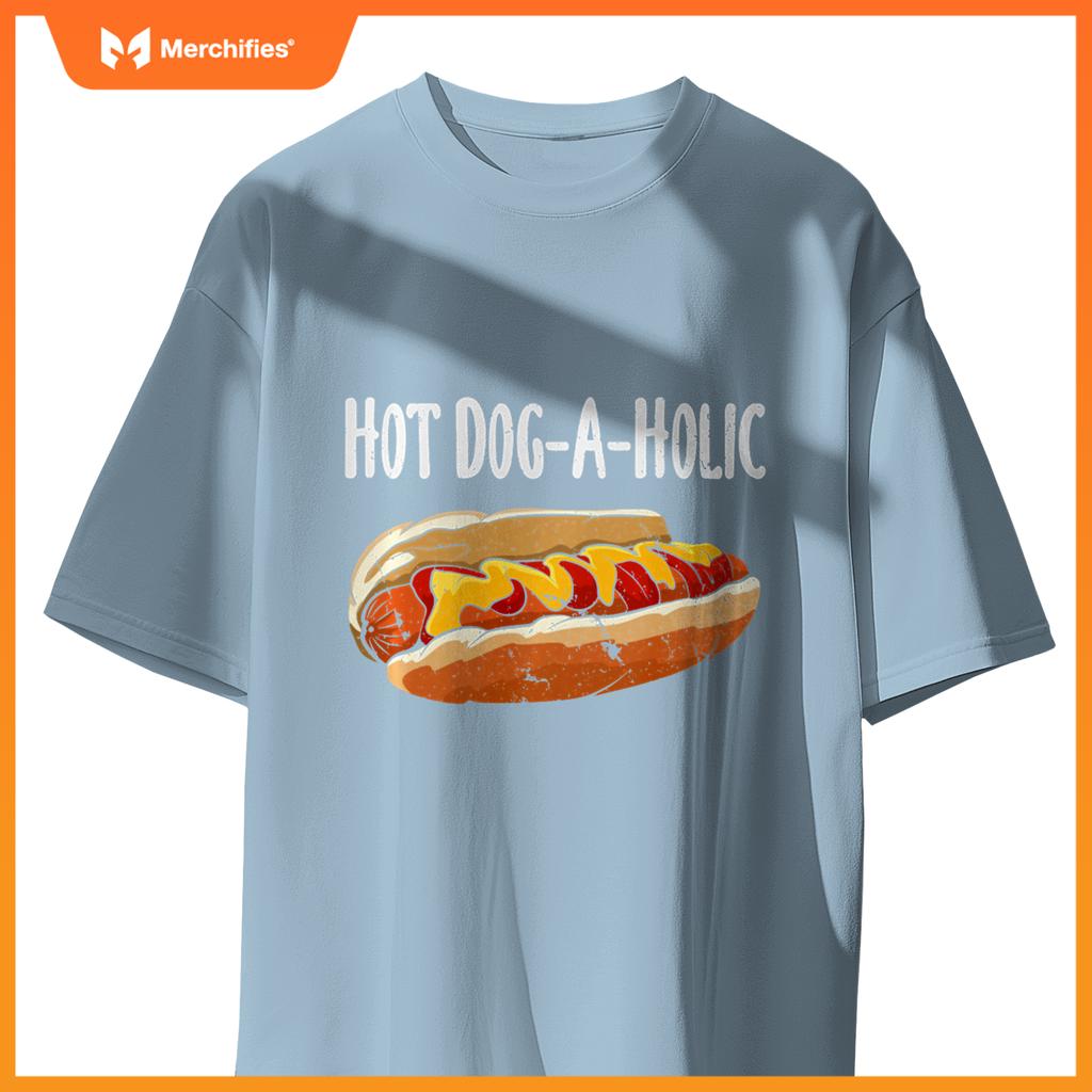 Hot Dog-A-Holic Hot Dog Lovers Unite Fun T-Shirt