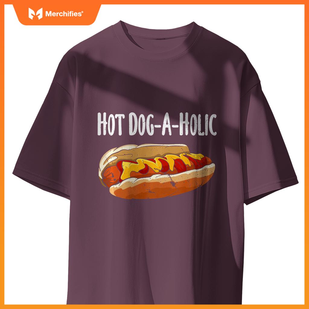 Hot Dog-A-Holic Hot Dog Lovers Unite Fun T-Shirt