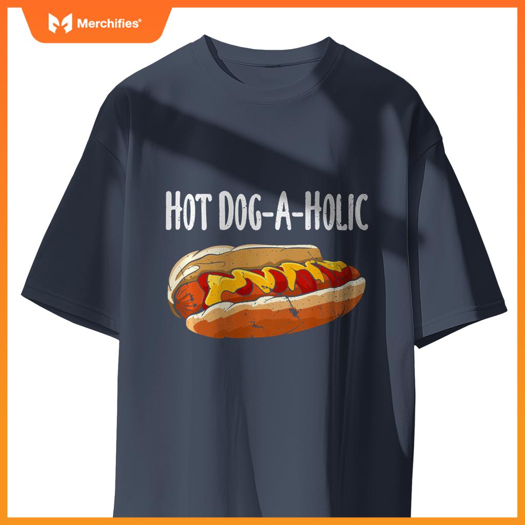 Hot Dog-A-Holic Hot Dog Lovers Unite Fun T-Shirt