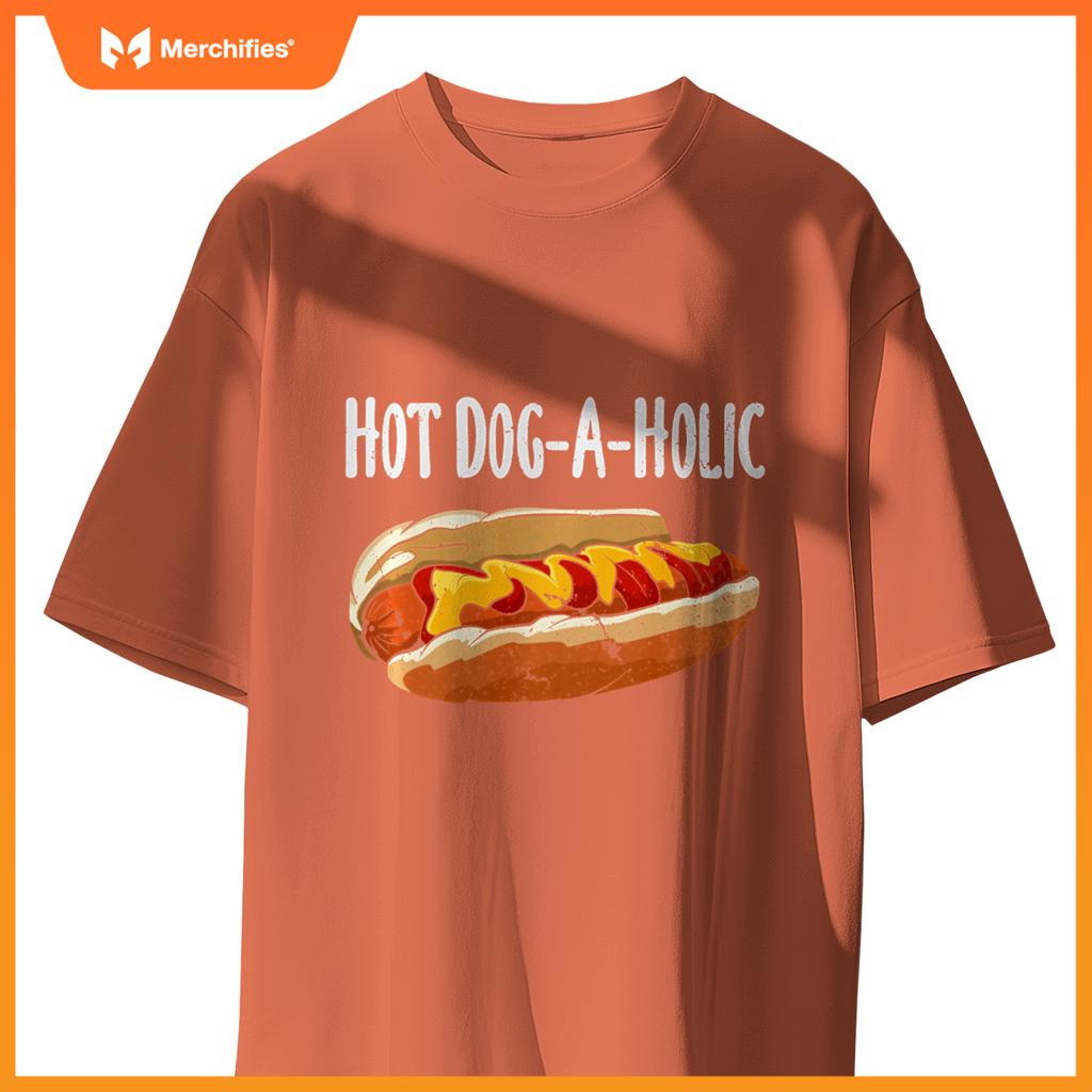 Hot Dog-A-Holic Hot Dog Lovers Unite Fun T-Shirt