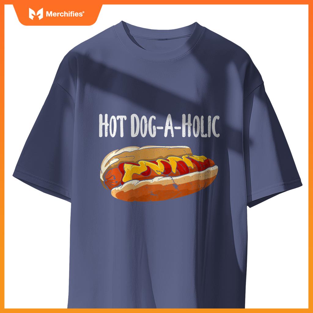 Hot Dog-A-Holic Hot Dog Lovers Unite Fun T-Shirt