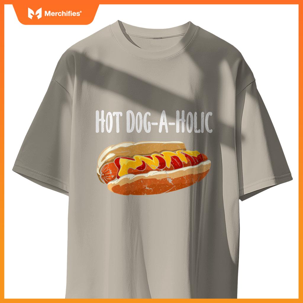 Hot Dog-A-Holic Hot Dog Lovers Unite Fun T-Shirt