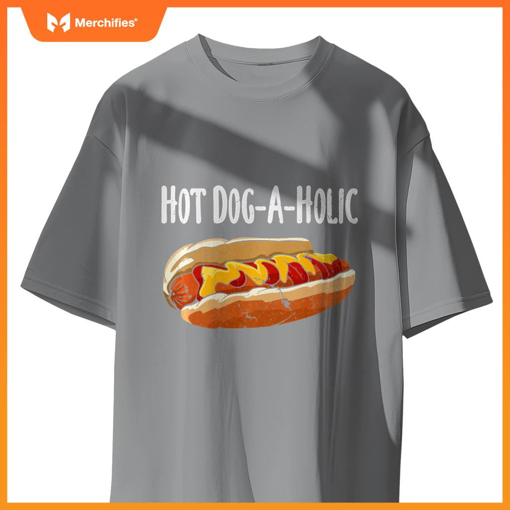 Hot Dog-A-Holic Hot Dog Lovers Unite Fun T-Shirt