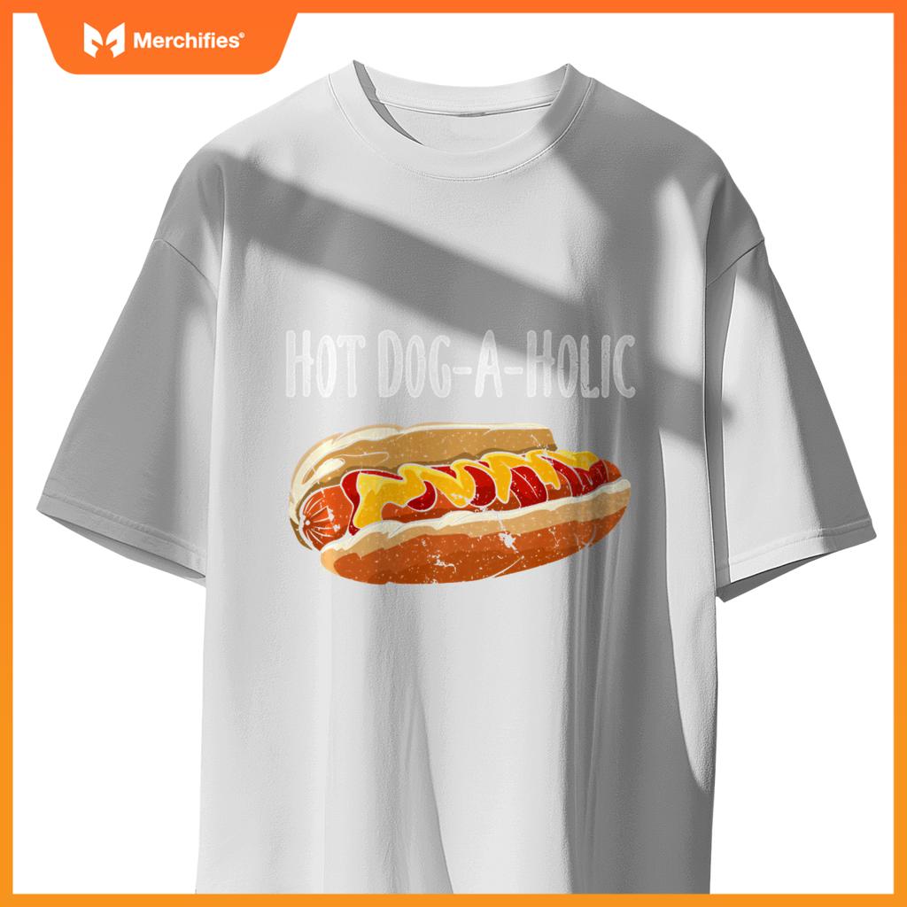 Hot Dog-A-Holic Hot Dog Lovers Unite Fun T-Shirt