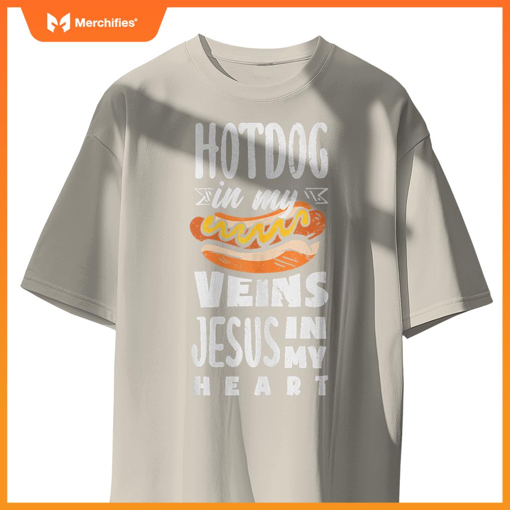 Hot Dog In My Veins Jesus In My Heart T-Shirt