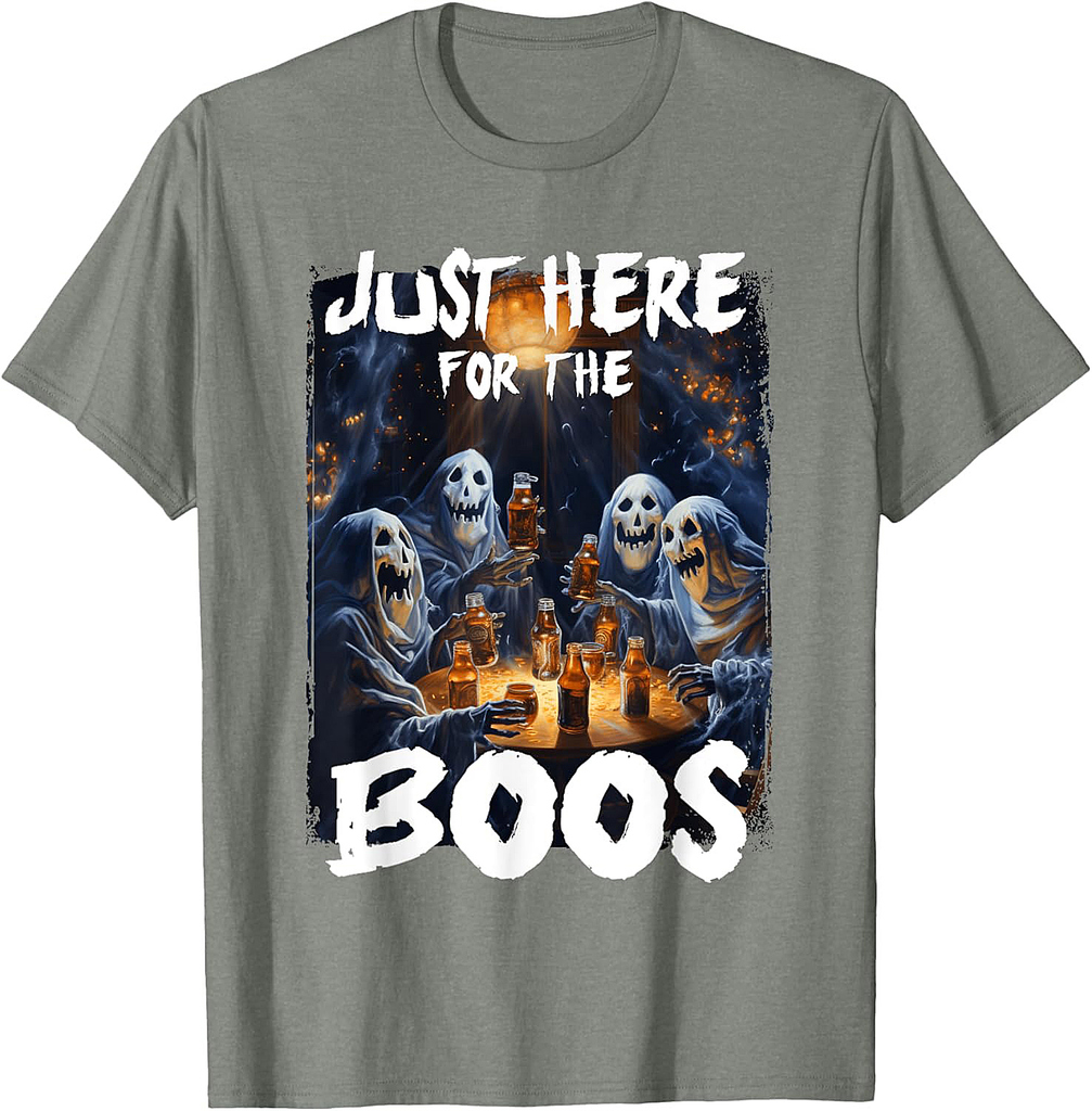I'm Just Here For The Boos Ghost Funny Men Women Halloween T-Shirt