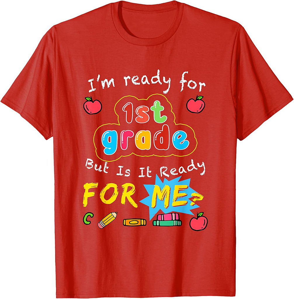 I'm Ready For 1st Grade First Day Back To School Teacher T-Shirt
