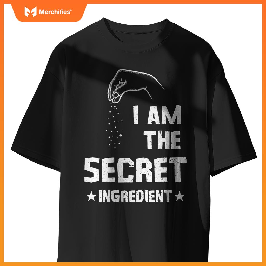 I Am The Secret Ingredient – Funny Chef Tee T-Shirt