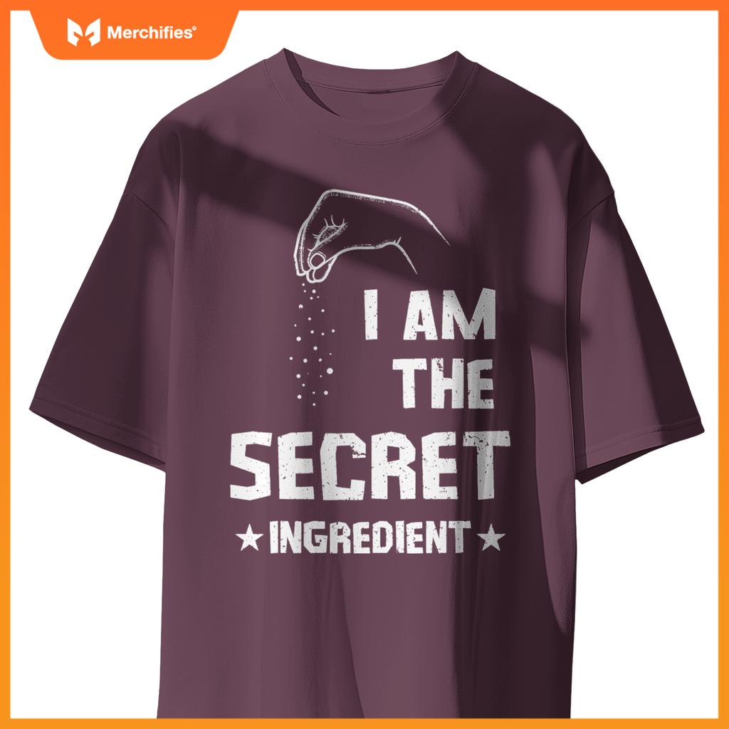 I Am The Secret Ingredient – Funny Chef Tee T-Shirt