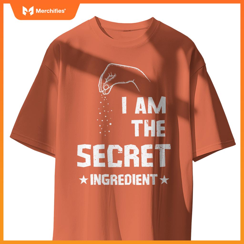 I Am The Secret Ingredient – Funny Chef Tee T-Shirt