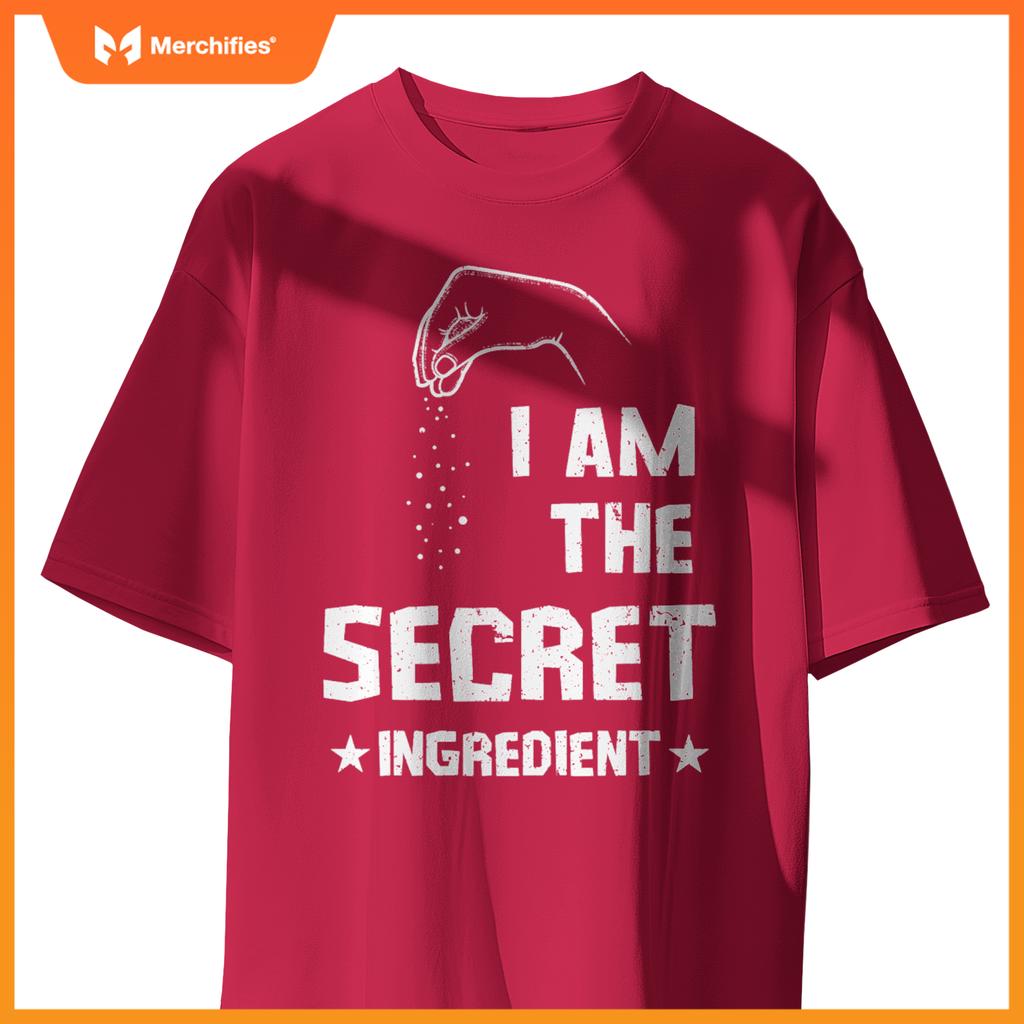 I Am The Secret Ingredient – Funny Chef Tee T-Shirt