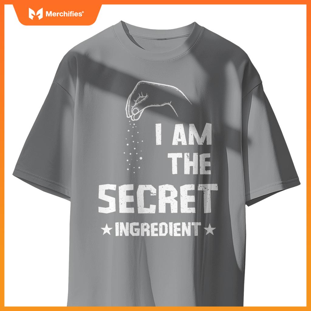 I Am The Secret Ingredient – Funny Chef Tee T-Shirt