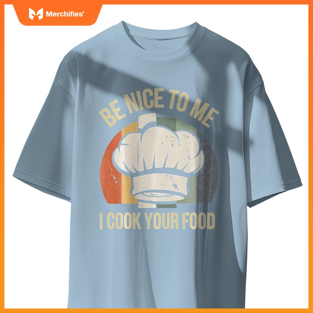 I Cook Your Food Funny Chef Cooking T-Shirt