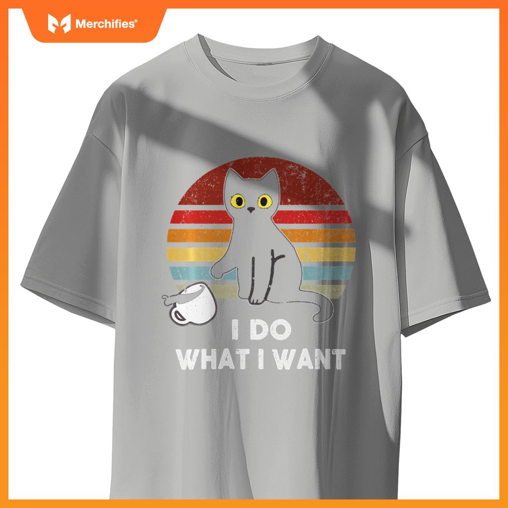 I Do What I Want, Cat Boy Girl Funny T-Shirt