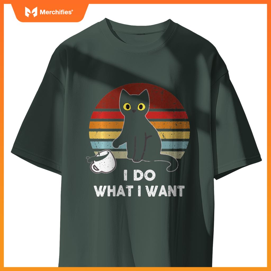 I Do What I Want, Cat Boy Girl Funny T-Shirt