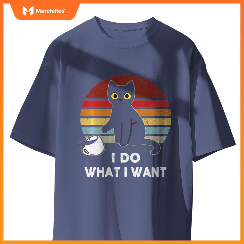 I Do What I Want, Cat Boy Girl Funny T-Shirt