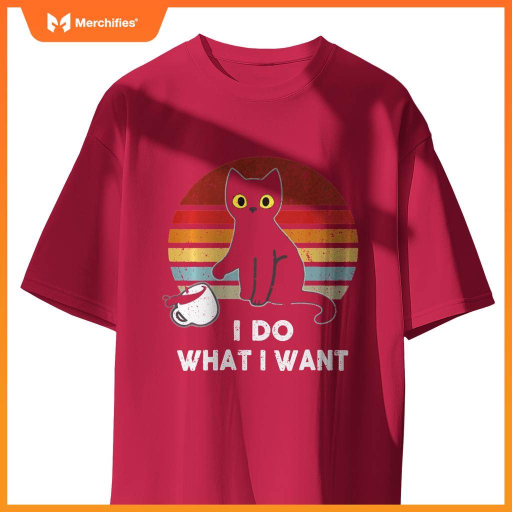 I Do What I Want, Cat Boy Girl Funny T-Shirt