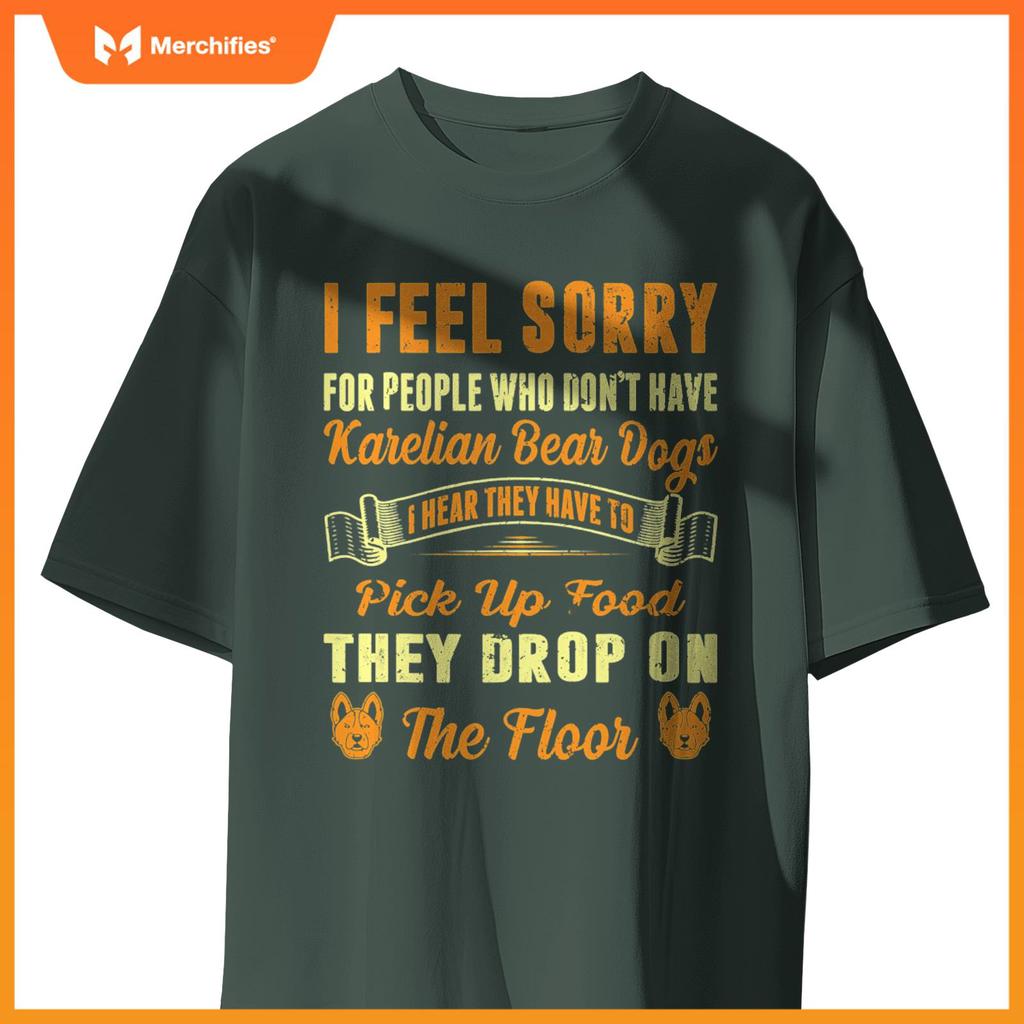I Feel Sorry For People Who Dont Have Karelian Bear Dogs . T-Shirt