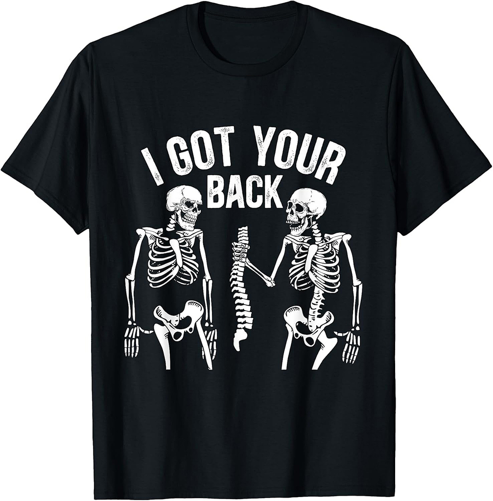 I Got Your Back Funny Skeleton Spine Halloween Costume T-Shirt
