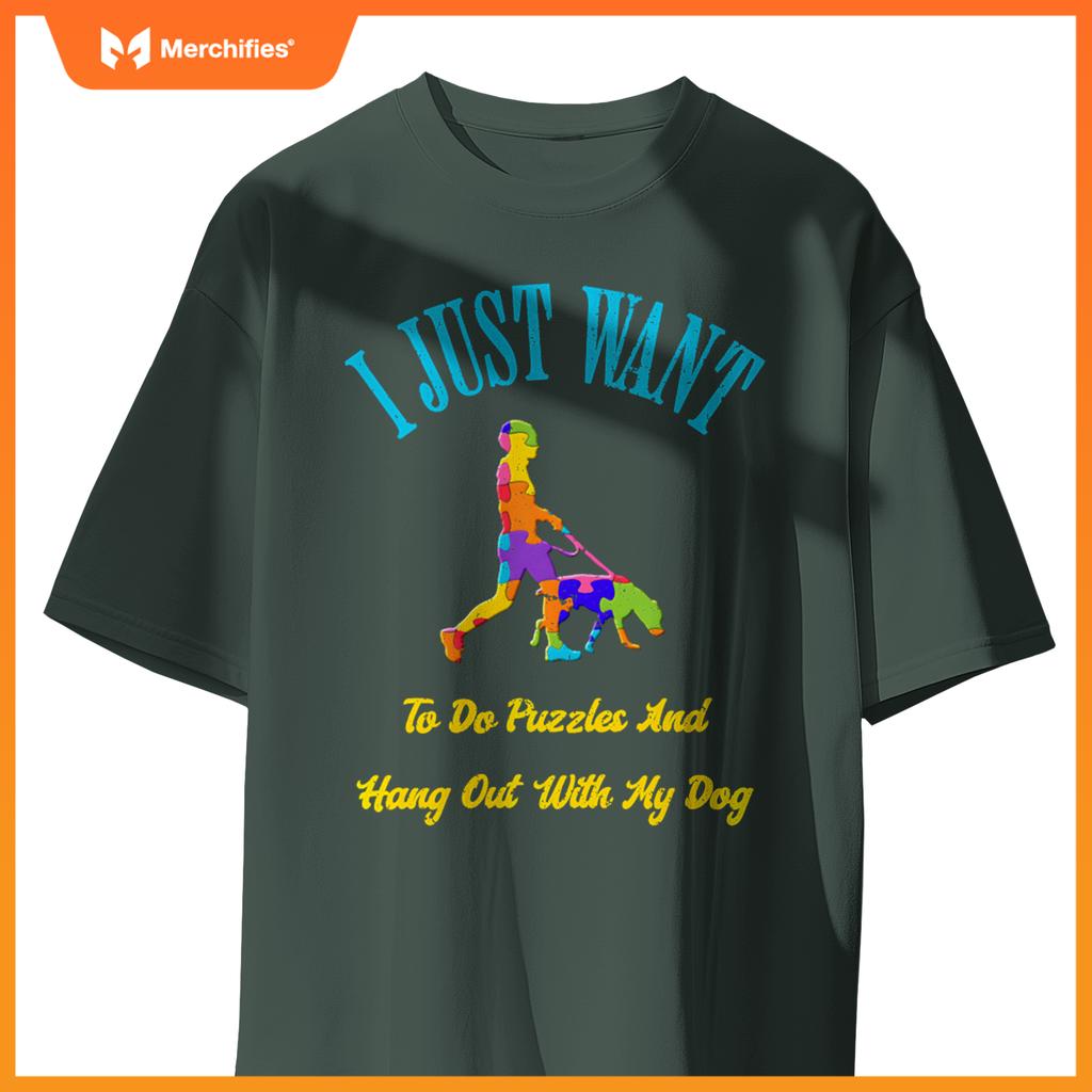 I Just Want To Do Puzzles And Hang Out With My Dog Lover T-Shirt