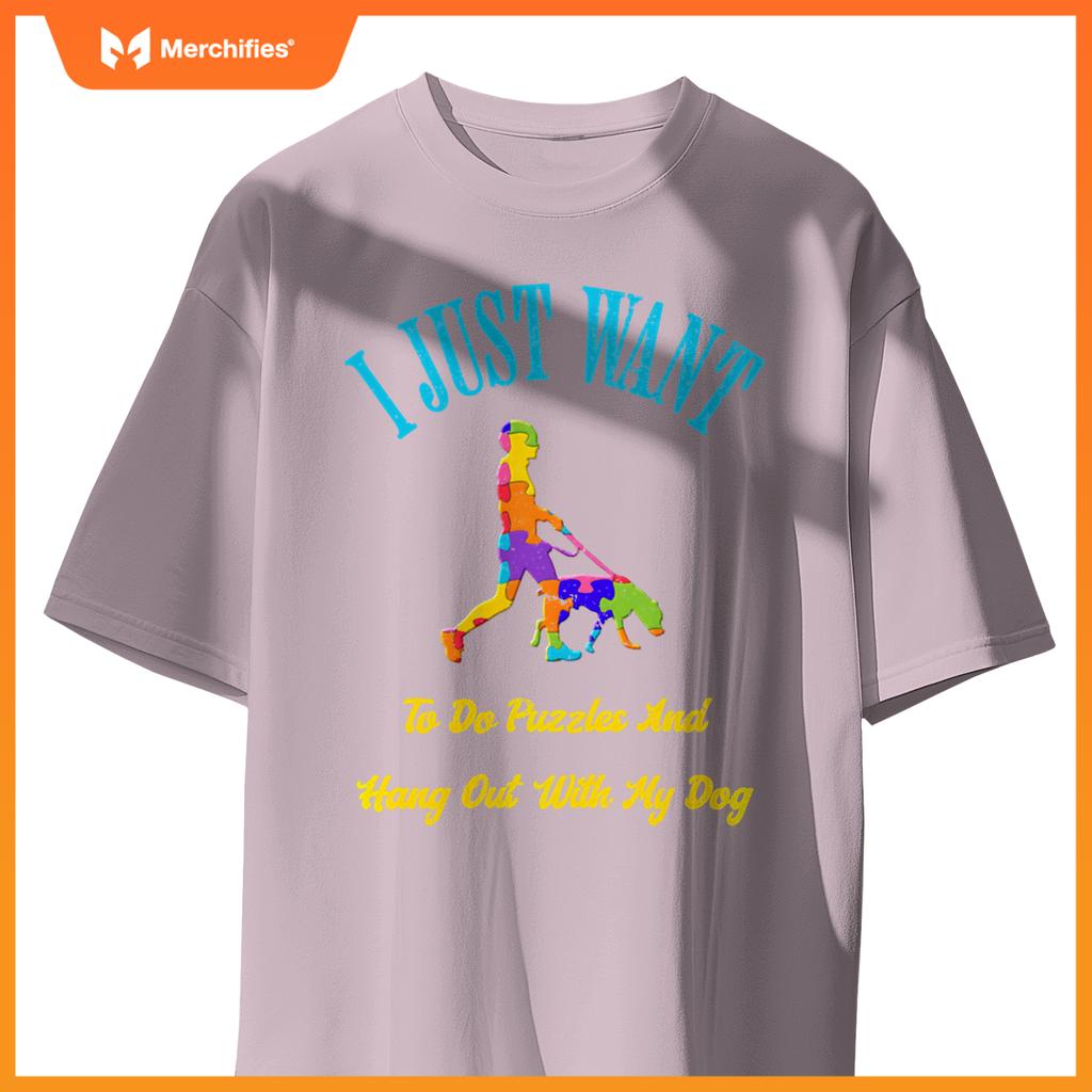 I Just Want To Do Puzzles And Hang Out With My Dog Lover T-Shirt