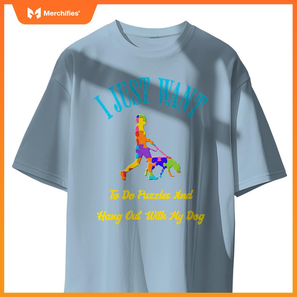 I Just Want To Do Puzzles And Hang Out With My Dog Lover T-Shirt