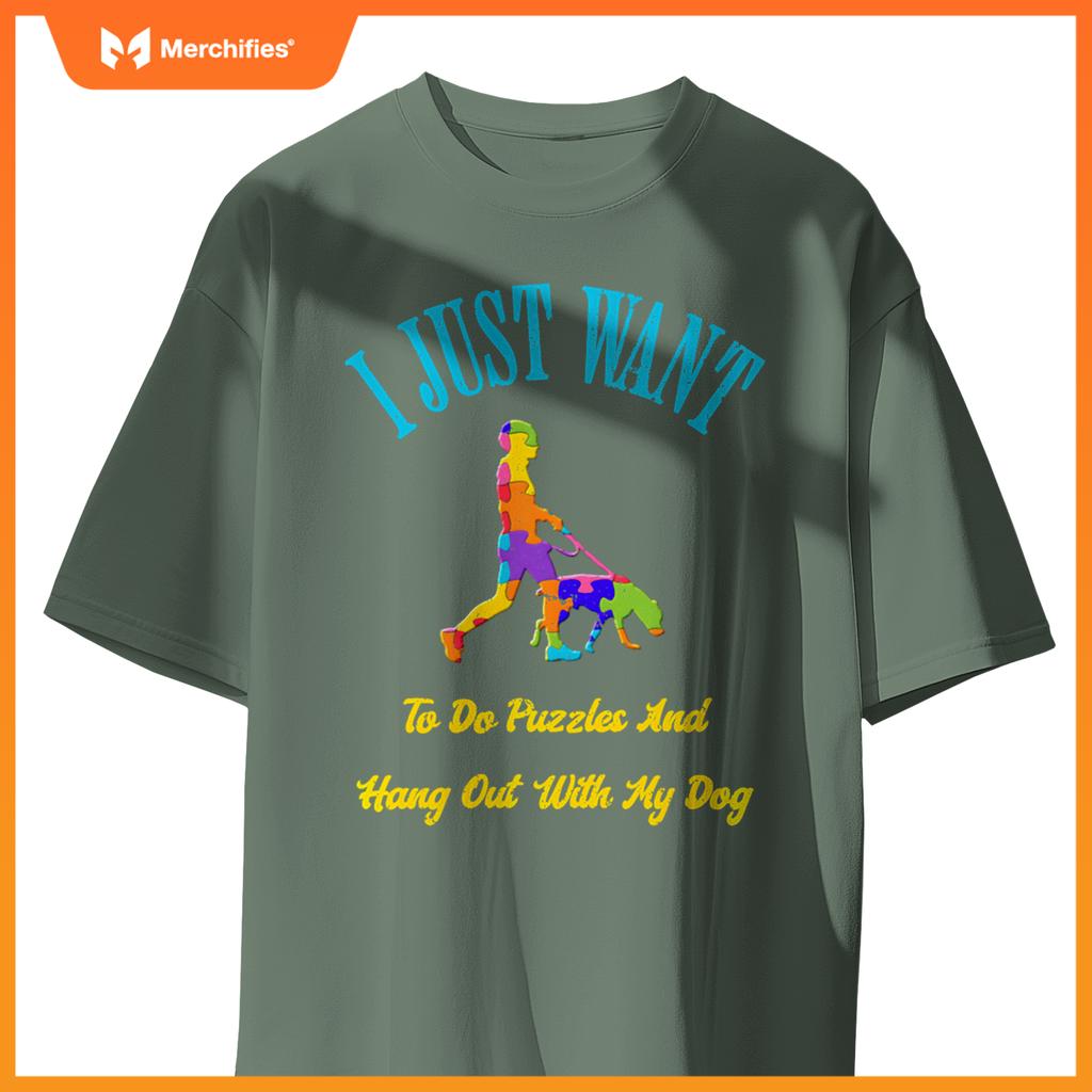 I Just Want To Do Puzzles And Hang Out With My Dog Lover T-Shirt