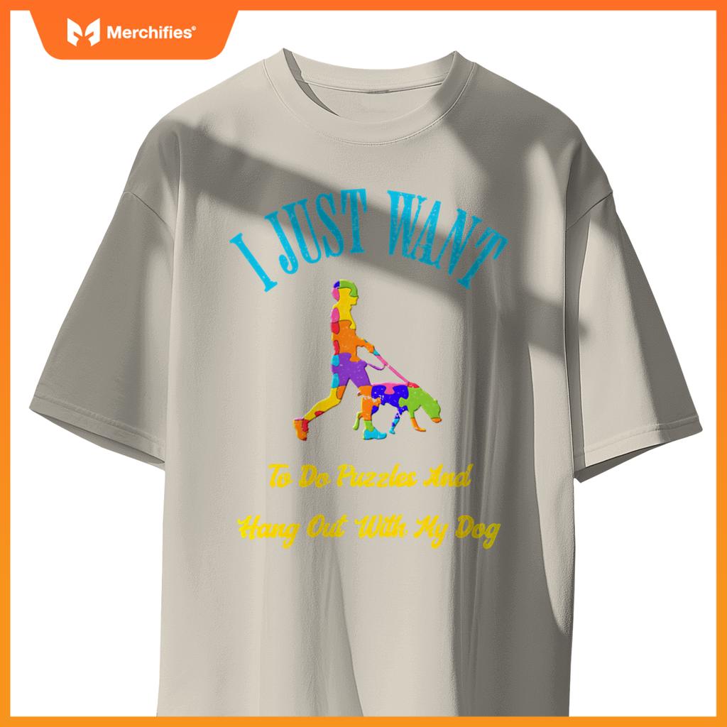 I Just Want To Do Puzzles And Hang Out With My Dog Lover T-Shirt