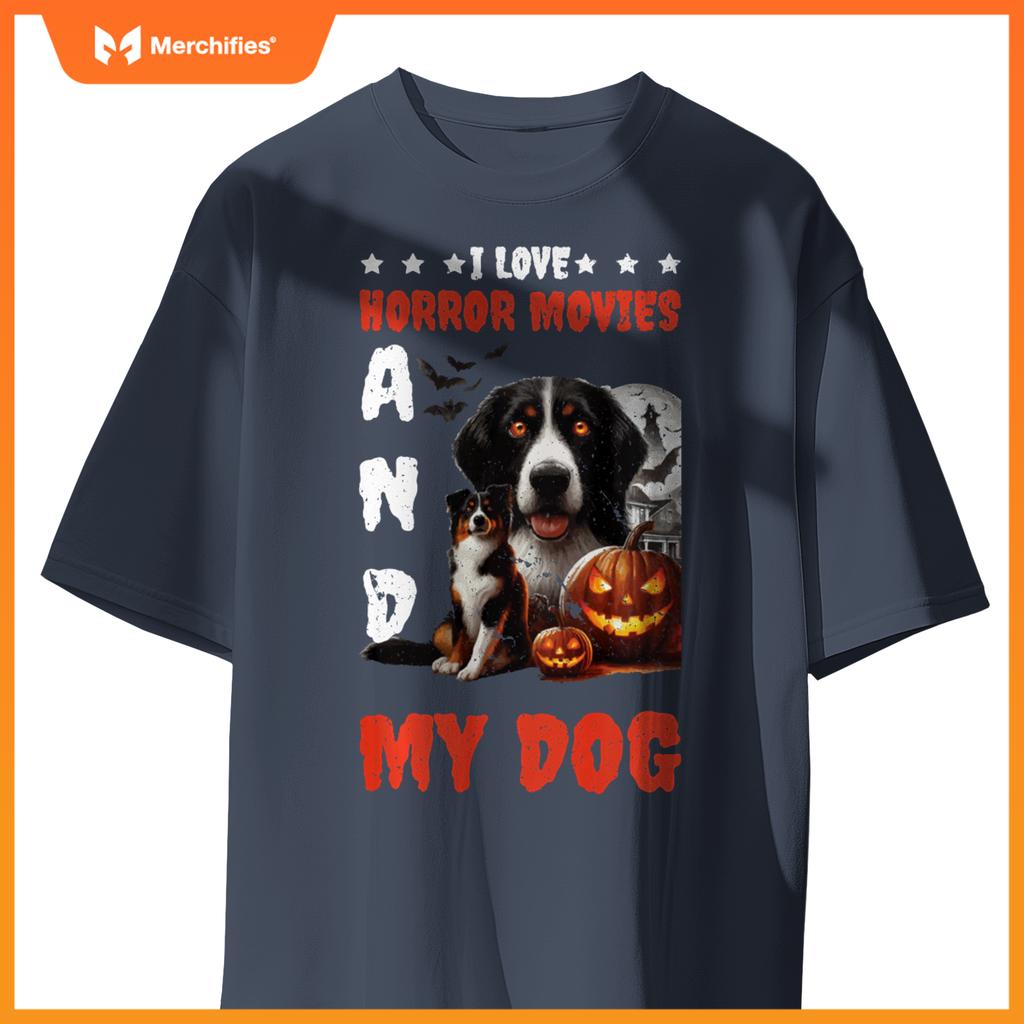 I Love Horror Movies And My Dog T-Shirt